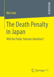 The Death Penalty in Japan : Will the Public Tolerate Abolition?