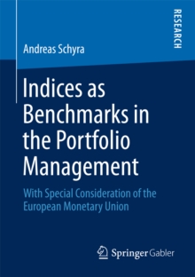 Indices as Benchmarks in the Portfolio Management : With Special Consideration of the European Monetary Union