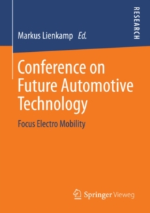 Conference on Future Automotive Technology : Focus Electro Mobility