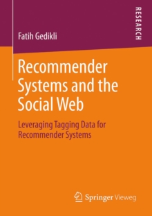 Recommender Systems and the Social Web : Leveraging Tagging Data for Recommender Systems