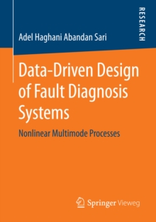 Data-Driven Design of Fault Diagnosis Systems : Nonlinear Multimode Processes