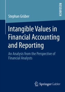 Intangible Values in Financial Accounting and Reporting : An Analysis from the Perspective of Financial Analysts