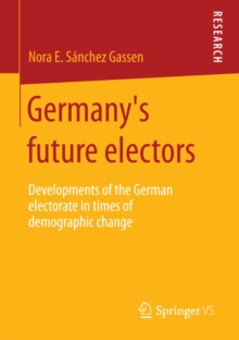 Germany's future electors : Developments of the German electorate in times of demographic change