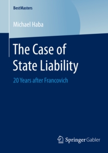 The Case of State Liability : 20 Years after Francovich