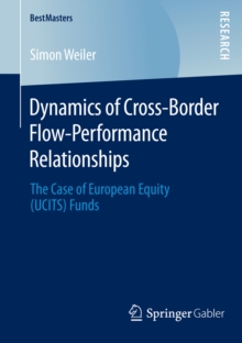 Dynamics of Cross-Border Flow-Performance Relationships : The Case of European Equity (UCITS) Funds