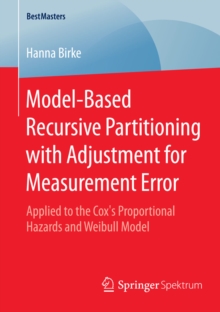 Model-Based Recursive Partitioning with Adjustment for Measurement Error : Applied to the Cox's Proportional Hazards and Weibull Model