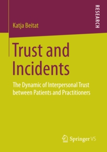 Trust and Incidents : The Dynamic of Interpersonal Trust between Patients and Practitioners