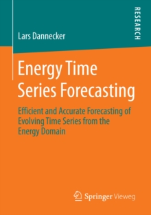 Energy Time Series Forecasting : Efficient and Accurate Forecasting of Evolving Time Series from the Energy Domain