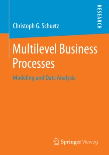 Multilevel Business Processes : Modeling and Data Analysis