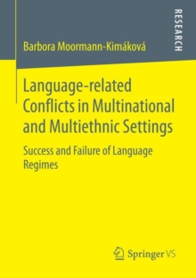 Language-related Conflicts in Multinational and Multiethnic Settings : Success and Failure of Language Regimes