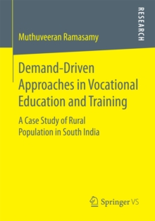 Demand-Driven Approaches in Vocational Education and Training : A Case Study of Rural Population in South India