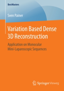 Variation Based Dense 3D Reconstruction : Application on Monocular Mini-Laparoscopic Sequences