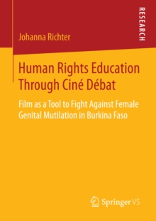 Human Rights Education Through Cine Debat : Film as a Tool to Fight Against Female Genital Mutilation in Burkina Faso