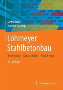 Lohmeyer Stahlbetonbau : Bemessung - Konstruktion - Ausfuhrung, Hardback Book Lohmeyer Stahlbetonbau : Bemessung - Konstruktion - Ausfuhrung, Hardback Book