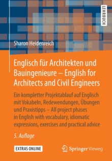 Englisch fur Architekten und Bauingenieure - English for Architects and Civil Engineers : Ein Kompletter Projektablauf Auf Englisch Mit Vokabeln, Redewendungen, Ubungen und Praxistipps - All Project P, Paperback / softback Book Englisch fur Architekten und Bauingenieure - English for Architects and Civil Engineers : Ein Kompletter Projektablauf Auf Englisch Mit Vokabeln, Redewendungen, Ubungen und Praxistipps - All Project P, Paperback / softback Book