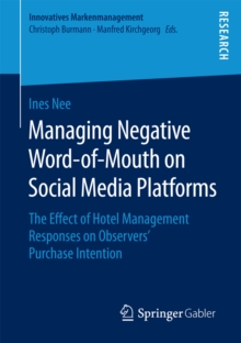 Managing Negative Word-of-Mouth on Social Media Platforms : The Effect of Hotel Management Responses on Observers' Purchase Intention