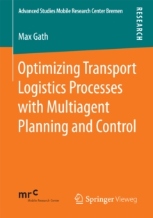 Optimizing Transport Logistics Processes with Multiagent Planning and Control