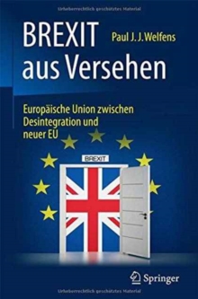 BREXIT aus Versehen : Europaische Union zwischen Desintegration und neuer EU, Hardback Book BREXIT aus Versehen : Europaische Union zwischen Desintegration und neuer EU, Hardback Book