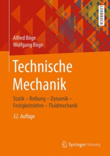 Technische Mechanik : Statik - Reibung - Dynamik - Festigkeitslehre - Fluidmechanik, Hardback Book Technische Mechanik : Statik - Reibung - Dynamik - Festigkeitslehre - Fluidmechanik, Hardback Book