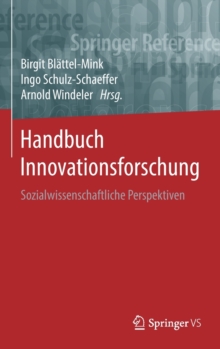 Handbuch Innovationsforschung : Sozialwissenschaftliche Perspektiven