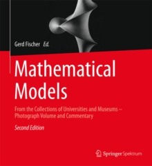 Mathematical Models : From the Collections of Universities and Museums - Photograph Volume and Commentary