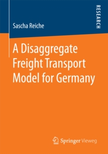 A Disaggregate Freight Transport Model for Germany