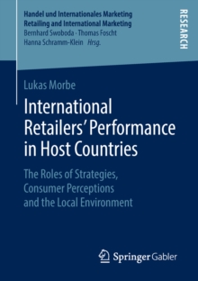 International Retailers' Performance in Host Countries : The Roles of Strategies, Consumer Perceptions and the Local Environment