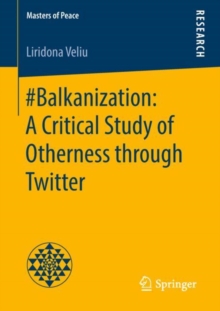 #Balkanization: A Critical Study of Otherness through Twitter