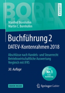 Buchfuhrung 2 DATEV-Kontenrahmen 2018 : Abschlusse nach Handels- und Steuerrecht - Betriebswirtschaftliche Auswertung - Vergleich mit IFRS, Mixed media product Book Buchfuhrung 2 DATEV-Kontenrahmen 2018 : Abschlusse nach Handels- und Steuerrecht - Betriebswirtschaftliche Auswertung - Vergleich mit IFRS, Mixed media product Book