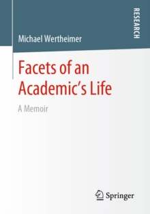 Facets of an Academic's Life : A Memoir