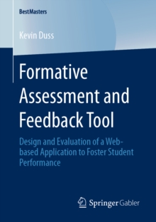 Formative Assessment and Feedback Tool : Design and Evaluation of a Web-based Application to Foster Student Performance