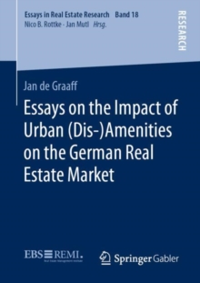 Essays on the Impact of Urban (Dis-)Amenities on the German Real Estate Market