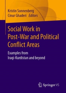 Social Work in Post-War and Political Conflict Areas : Examples from Iraqi-Kurdistan and beyond