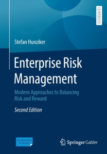 Enterprise Risk Management : Modern Approaches to Balancing Risk and Reward