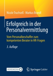 Erfolgreich in Der Personalvermittlung : Vom Personalbeschaffer Zum Kompetenten Berater in Hr-Fragen