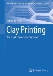 Clay Printing : The Fourth Generation Brickwork