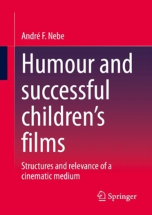 Humour and successful children's films : Structures and relevance of a cinematic medium