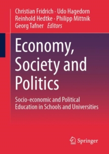 Economy, Society and Politics : Socio-economic and Political Education in Schools and Universities