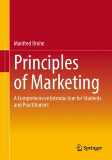 Principles of Marketing : A Comprehensive Introduction for Students and Practitioners