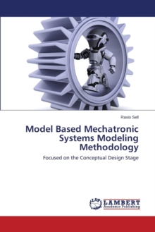 Model Based Mechatronic Systems Modeling Methodology