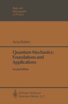 Quantum Mechanics : Foundations and Applications