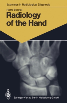 Radiology of the Hand : 147 Radiological Exercises for Students and Practitioners