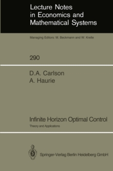 Infinite Horizon Optimal Control : Theory and Applications