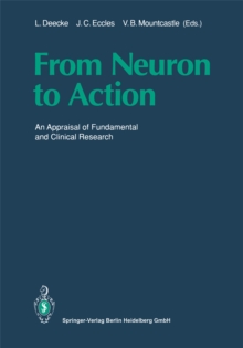 From Neuron to Action : An Appraisal of Fundamental and Clinical Research