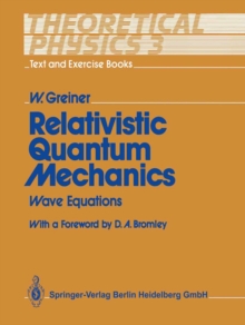 Relativistic Quantum Mechanics : Wave Equations