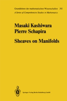 Sheaves on Manifolds : With a Short History. Les debuts de la theorie des faisceaux. By Christian Houzel