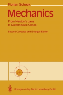 Mechanics : From Newton's Laws to Deterministic Chaos