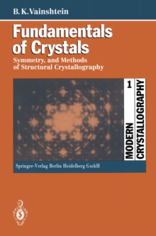 Fundamentals of Crystals : Symmetry, and Methods of Structural Crystallography