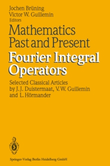 Mathematics Past and Present Fourier Integral Operators