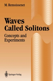 Waves Called Solitons : Concepts and Experiments